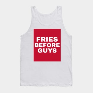 Fries Before Guys Cooking Food Funny Quote Tank Top